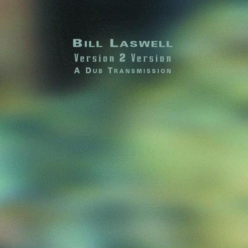 Bill Laswell/Version 2 Version A