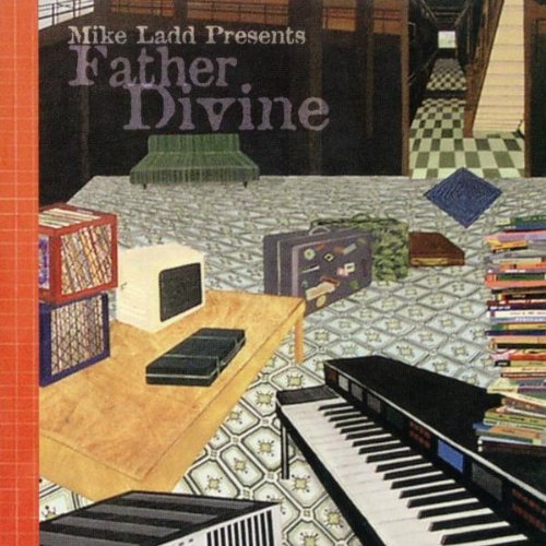 Mike Ladd/Father Divine