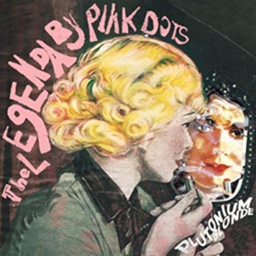 Legendary Pink Dots/Plutonium Blonde