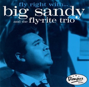 Big Sandy & Fly Rite Boys Fly Right With Big Sandy & Fly 