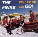 Finks/Fill' Er Up & Go!