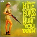 Hate Bombs/Hunt You Down