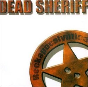Dead Sheriff/Rockapocalyptica