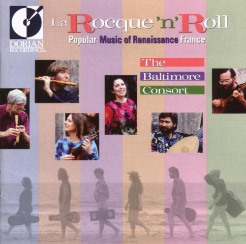 Baltimore Consort/La Rocque 'N' Roll: Popular Mu@Baltimore Consort