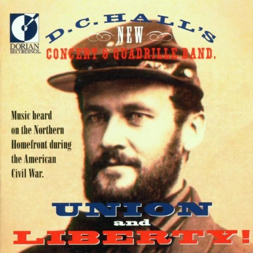 Union & Liberty Union & Liberty M'dermott*kevin (ten) D.C. Hall's New Concert & Quad 