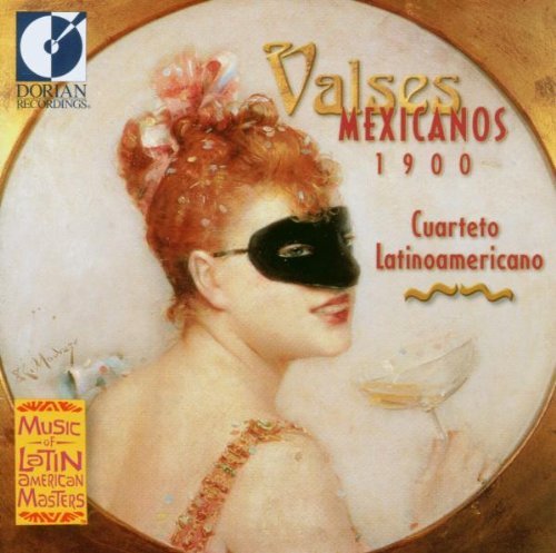 Cuarteteto Latinoamericano/Valses Mexicanos 1900@Qt Latinoamericano
