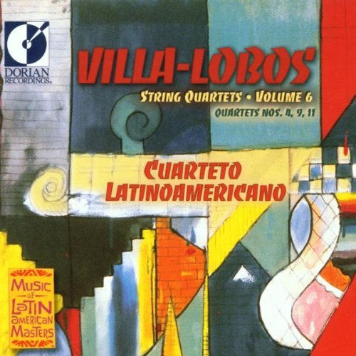 H. Villa-Lobos/Vol. 6-Qt Str 4/9/11@Qt Latinoamericano