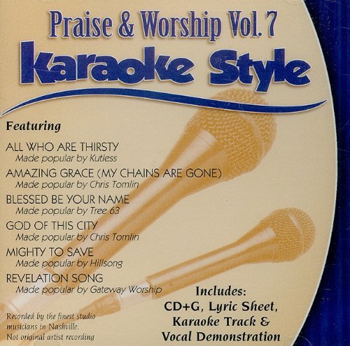 Praise & Worship Vol. 7 Praise & Worship Vol. 7 Karaoke Style 