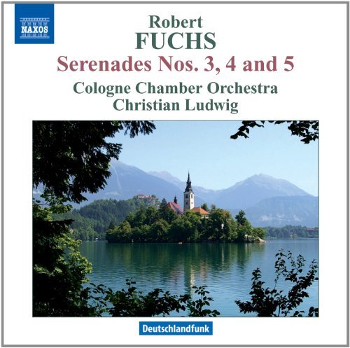 R. Fuchs/Serenade Nos. 3 4 & 5 For Stri@Cologne Chamber Orchestra/Ludw