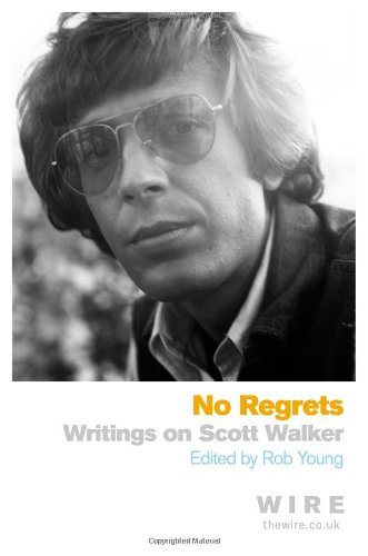 Rob Young/No Regrets@Writings On Scott Walker