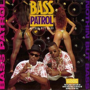 Bass Patrol Nothin But Bass 