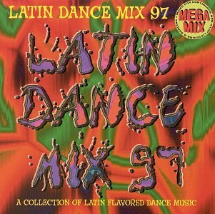 Latin Dance Mix 97/Latin Dance Mix 97@Aleman/Lewis/Latin 2 Soul@Puente Jr./Latin Rhythm