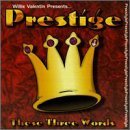 Prestige/These Three Words