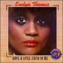Evelyn Thomas/Have A Little Faith In Me