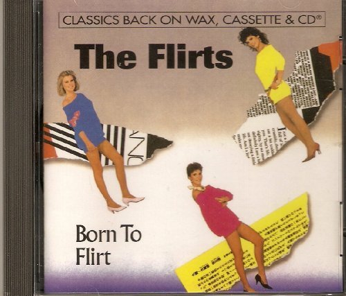 Flirts/Born To Flirt