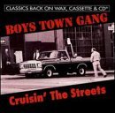 Boys Town Gang/Crusin' The Streets