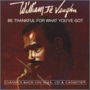 William De Vaughn/Be Thankful For What You'Ve Go