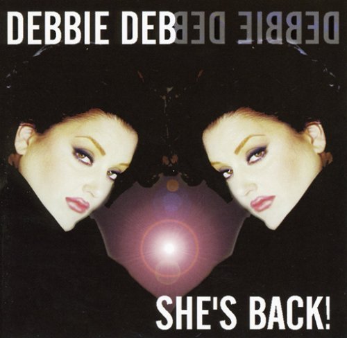 Debbie Deb She's Back 
