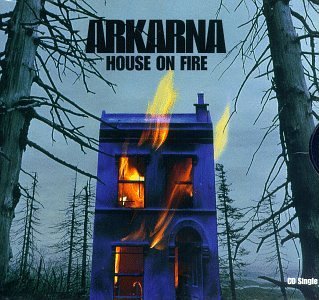 Arkarna/House On Fire@House On Fire