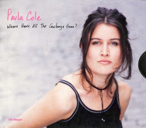 Paula Cole/Where Have All The Cowboys Gon