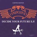 Hawkwind/Decide Your Future