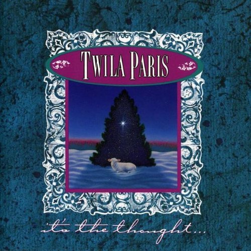Twila Paris/It's The Thought