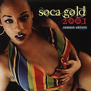 Soca Gold 2001/Soca Gold 2001@Miss Tc/Traffik/Burning Flames@2 Cd