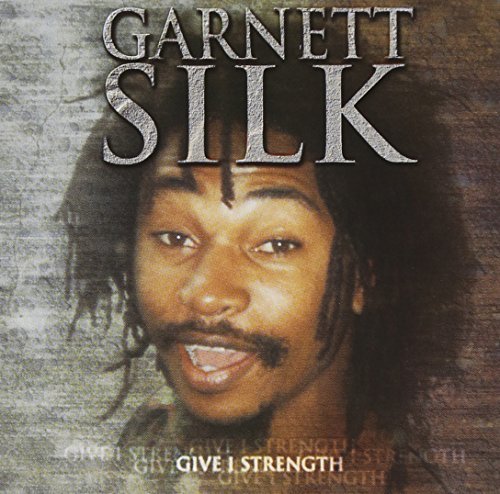 Garnett Silk/Give I Strength