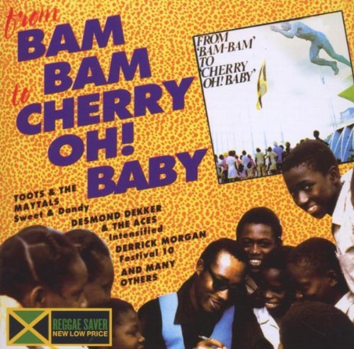 From Bam Bam To Cherry Oh Baby/From Bam Bam To Cherry Oh Baby
