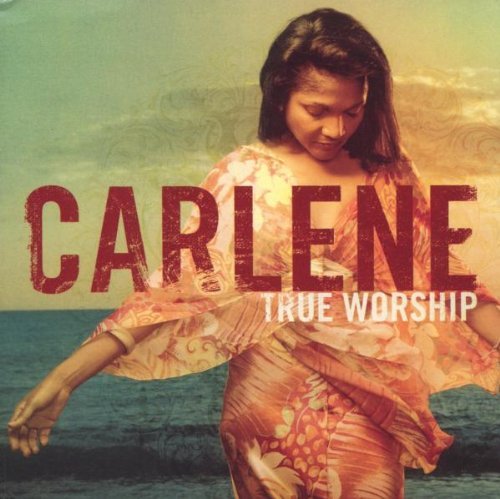 Carlene Davis/True Worship