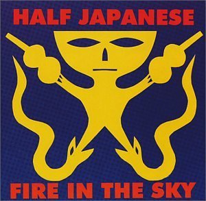 Half Japanese/Fire In The Sky