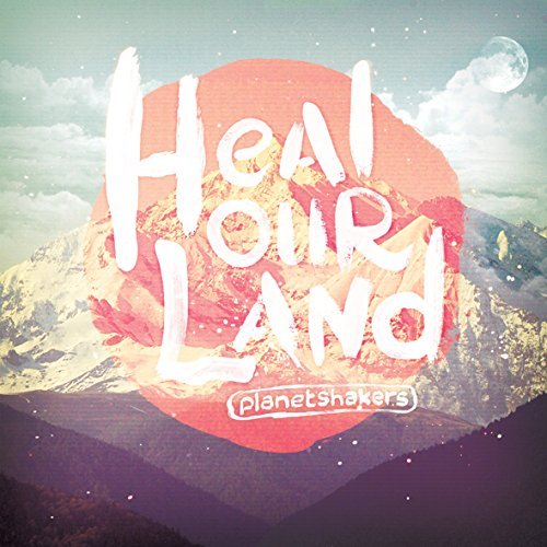 Planetshakers/Heal Our Land@Incl. Dvd
