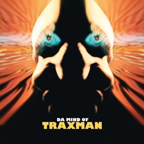 Traxman/Da Mind Of Traxman