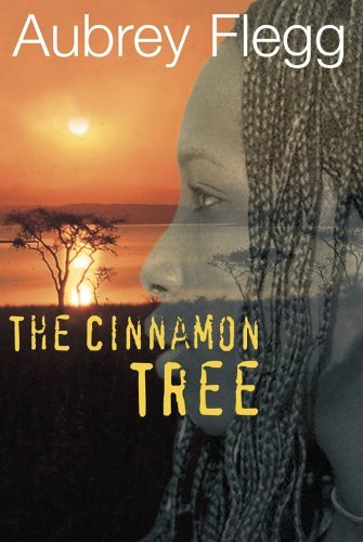 Aubrey Flegg/The Cinnamon Tree@ A Novel Set in Africa