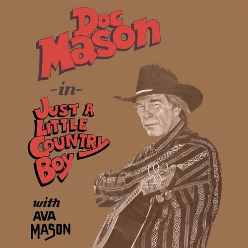 Doc Mason/Just A Little Country Boy