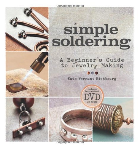 Kate Ferrant Richbourg Simple Soldering A Beginner's Guide To Jewelry Making 