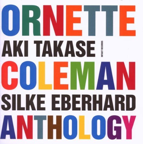 Aki Takase & Silke Eberhard/Ornette Coleman Anthology@2 Cd