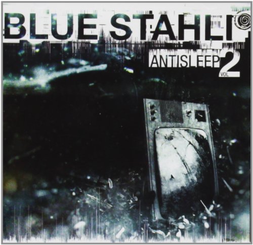 Blue Stahli/Vol. 2-Antisleep