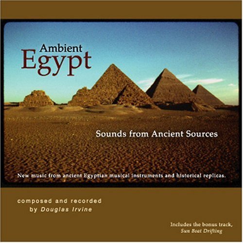 Douglas Irvine Ambient Egypt Sounds From Anci 