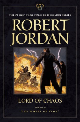 Robert Jordan Lord Of Chaos Book Six Of 'the Wheel Of Time' 