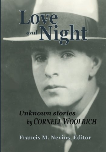 Cornell Woolrich/Love and Night@ Unknown Stories by Cornell Woolrich