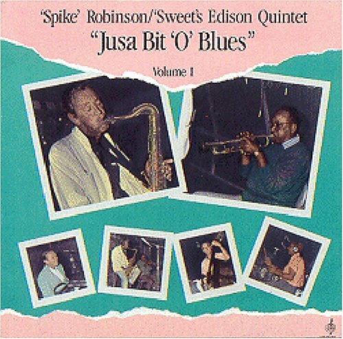 Robinson,Spike Edison,Sweets/Jusa Bit O'Blues Volume 1