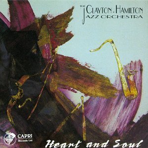 Clayton-Hamilton Jazz Orchestr/Heart & Soul