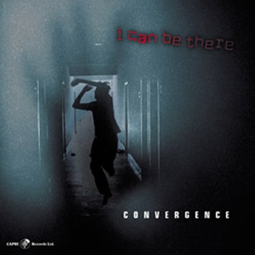 Convergence/I Can Be There