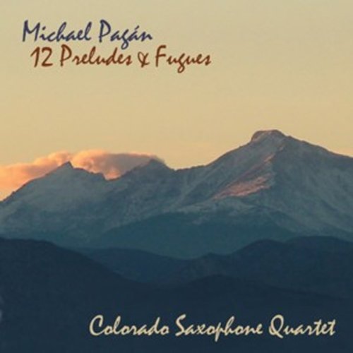 Pagan Michael &colorado Saxophone Quartet 12 Preludes & Fugues 