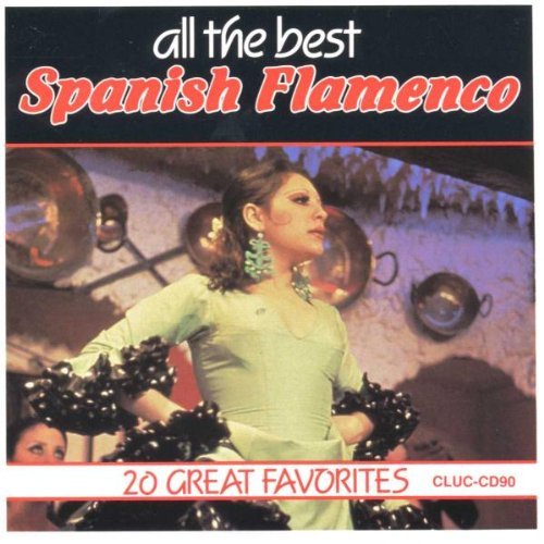 Spanish Flamenco-All The Be/Spanish Flamenco-All The Best