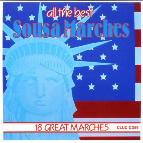 Sousa Marches/All The Best-18 Great Marches