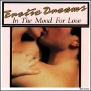 Erotic Dreams-In The Mood F/Erotic Dreams-In The Mood For