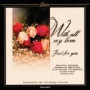 101 Strings/With All My Love Just For You