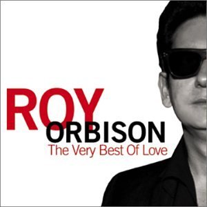 Roy Orbison/Very Best Of Love